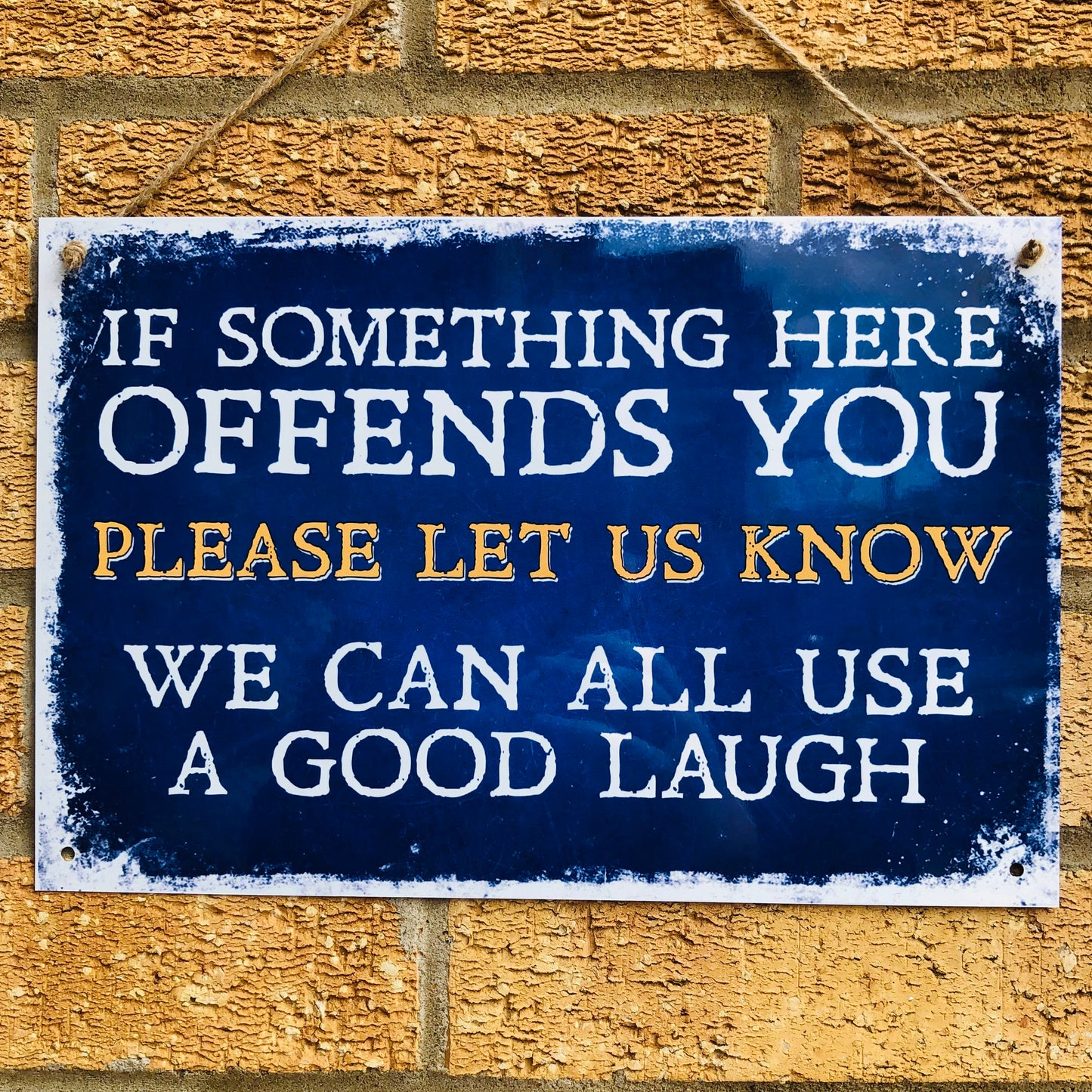 If Something Here Offends You - Aluminium Sign