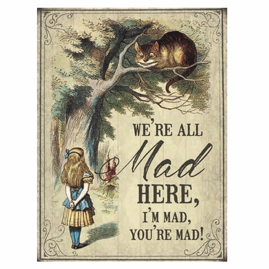 Alice Metal Sign, We're All Mad Here 20cm