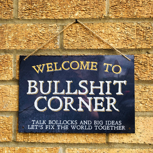 Bullshit Corner - Aluminium Sign
